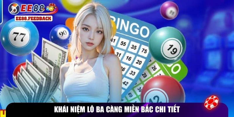 Khái niệm lô ba càng miền Bắc chi tiết